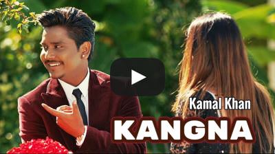 Kangna – Kamal Khan