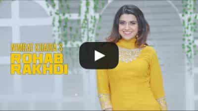 Nimrat Khaira: Rohab Rakhdi