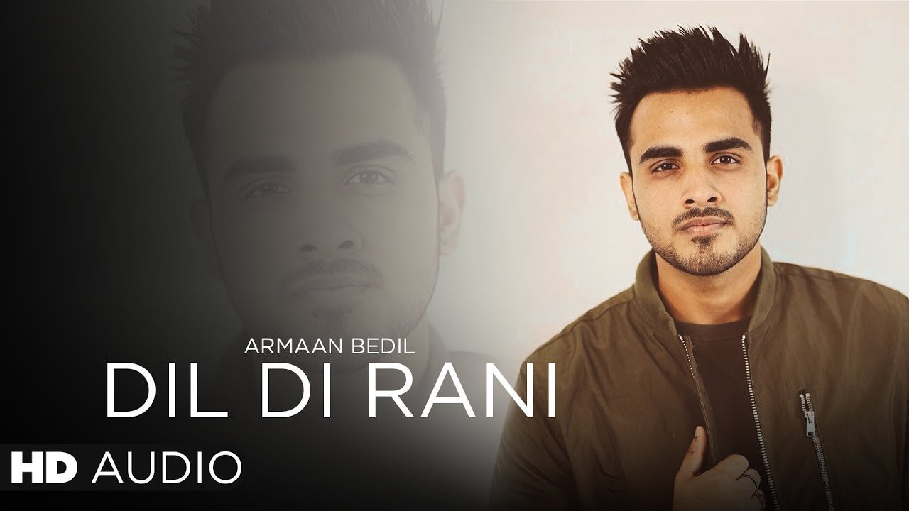 Dil Di Rani Lyrics – Armaan Bedil