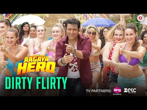 Dirty Flirty Lyrics: Aa Gaya Hero | Govinda | Mika Singh