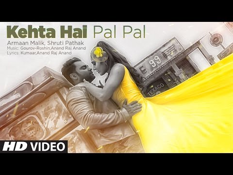 Kehta Hai Pal Pal – Armaan Malik, Shruti Pathak