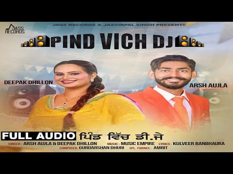 Pind Vich DJ Lyrics – Deepak Dhillon & Arsh Aujla