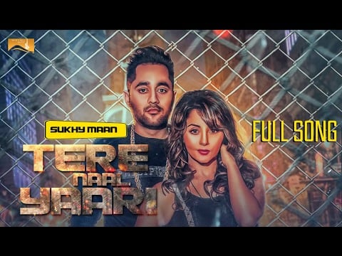 Tere Naal Yaari – Sukhy Maan