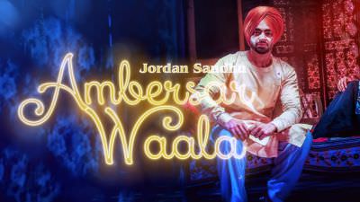 Ambersar Wala – Jordan Sandhu | New Song