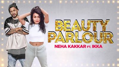 Beauty Parlor – Jindua Movie | Neha Kakkar, Ikka