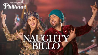 Phillauri : Naughty Billo Anushka Sharma, Diljit Dosanjh