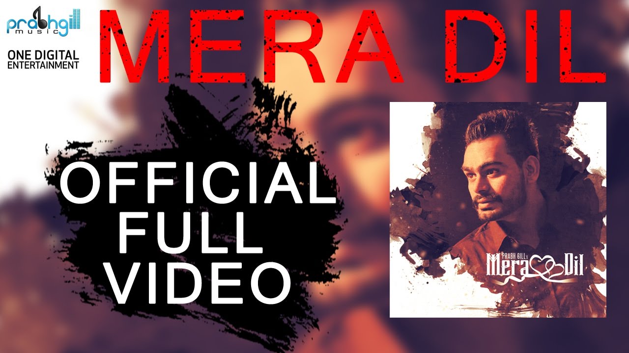 Mera Dil – Prabh Gill