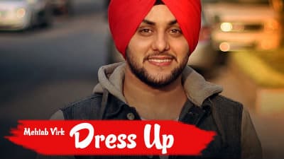 Dress Up – Mehtab Virk