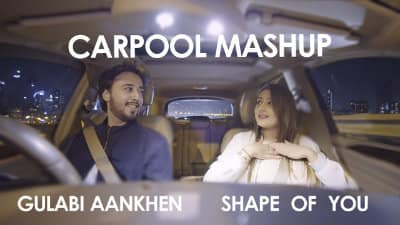Shape Of You / Gulabi Aankhen (Carpool Mashup) – Sandesh Motwani Ft. Dhvani Bhanushali