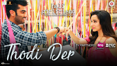 Thodi Der – Half Girlfriend – Farhan Saeed & Shreya Ghoshal