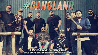 Gangland – Mankirt Aulakh – Deep Kahlon – DJ Flow