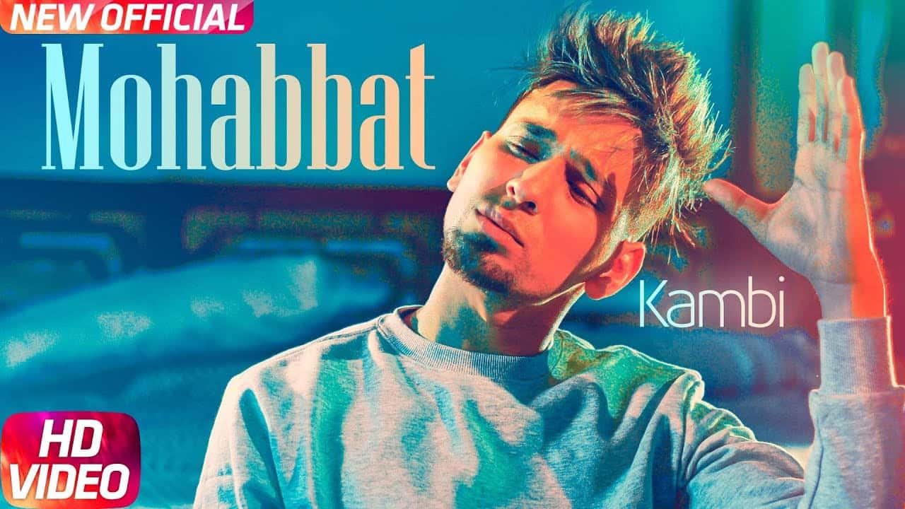 Mohabbat – Kambi Rajpuria