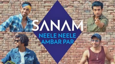 Neele Neele Ambar Par Lyrics: Sanam | English Translation