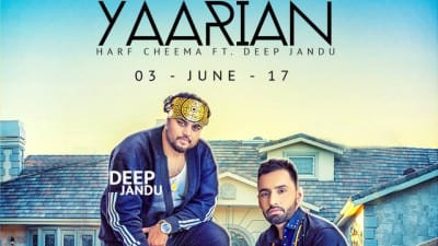 YAARIAN LYRICS – Harf Cheema Ft. Deep Jandu