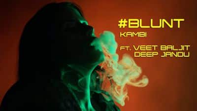 Blunt Lyrics – KAMBI & Veet Baljit