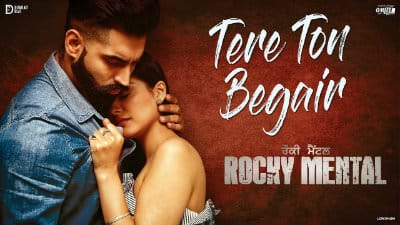 Tere Ton Begair Lyrics – Parmish Verma | Rocky Mental
