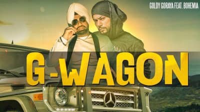 G Wagon Lyrics – Goldy Goraya Ft. Bohemia