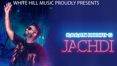 Jachdi Lyrics – Gagan Kokri