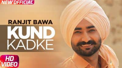 Kund Khad Ke Lyrics – Ranjit Bawa