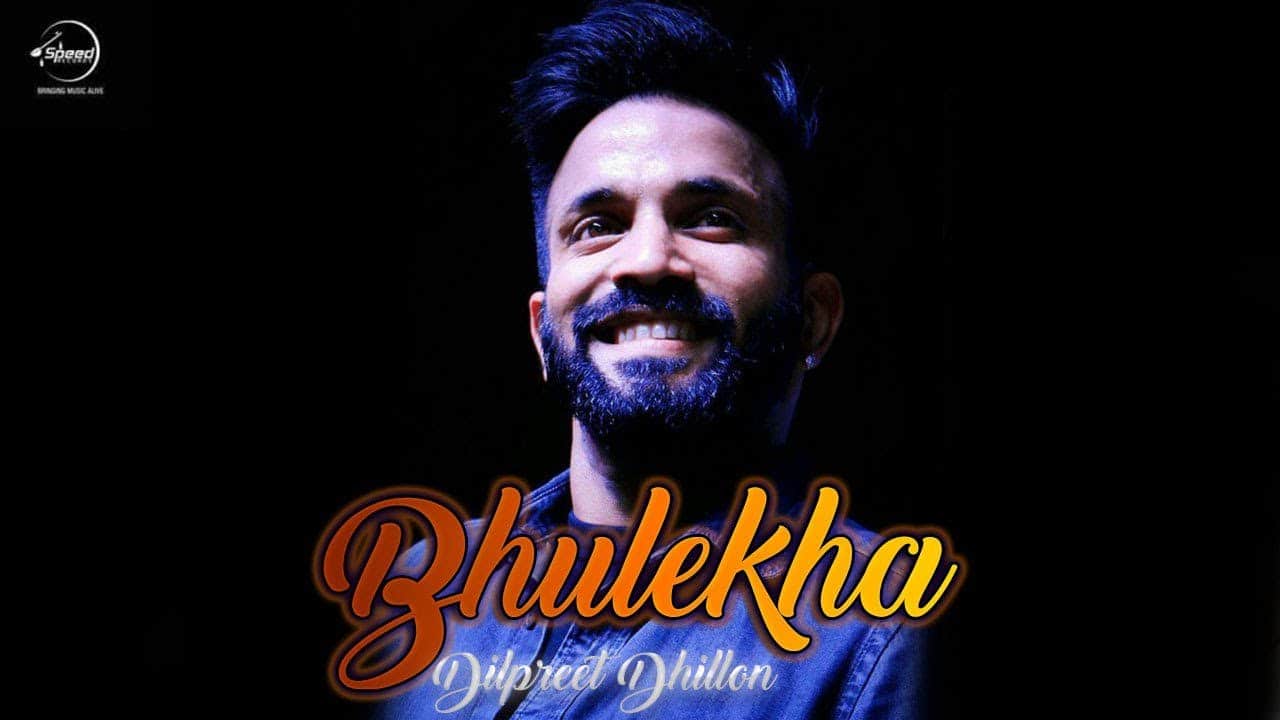 Bhulekha – Dilpreet Dhillon