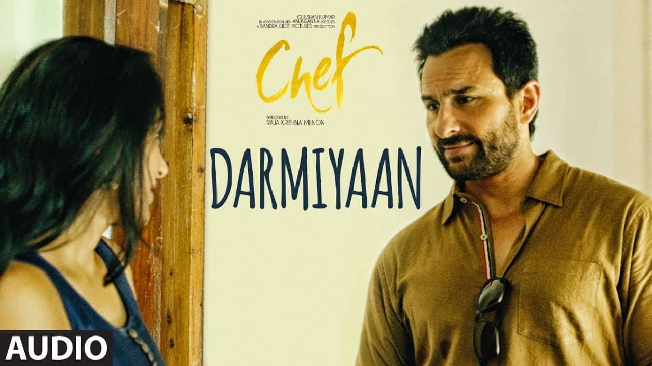 Darmiyaan – Chef