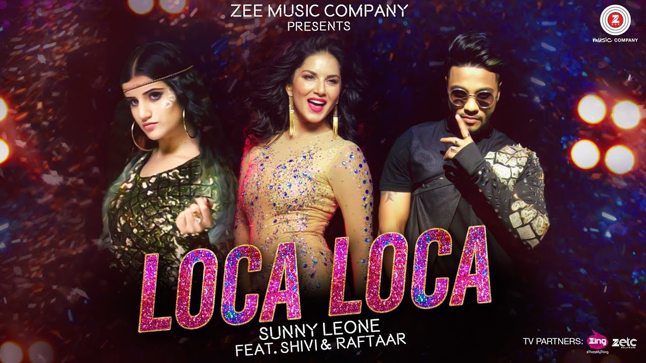 Loca Loca – Sunny Leone, Raftaar & Shivi
