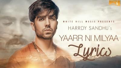 Yaar Ni Milya Lyrics – Hardy Sandhu