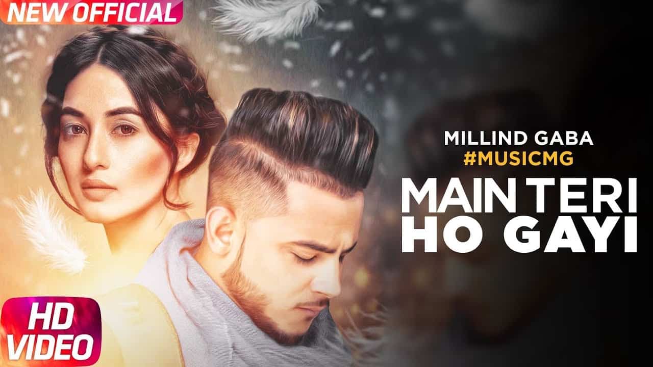 Main Teri Ho Gayi Lyrics Translation – Millind Gaba