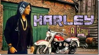 HARLEY LYRICS – A Kay | Pardhaan