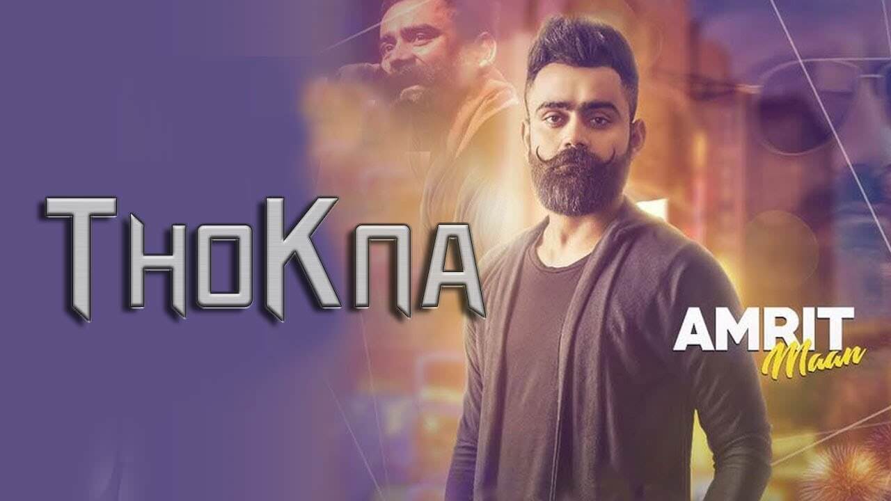 Thokna – Amrit Maan