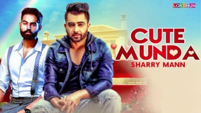 Cute Munda – Sharry Mann