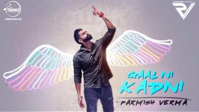 Gaal Ni Kadni – Parmish Verma