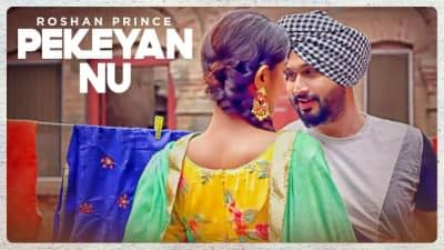 Pekeyan Nu – Roshan Prince