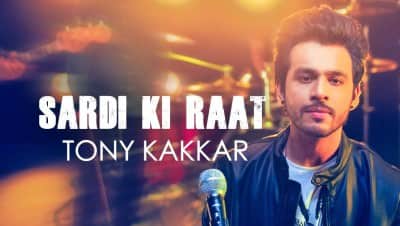 Sardi Ki Raat – Tony Kakkar