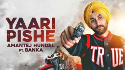 Yaari Pishe – Banka & Amantej Hundal