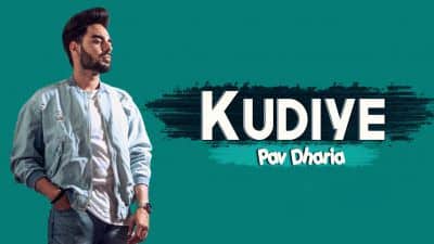 Kudiye – Pav Dharia