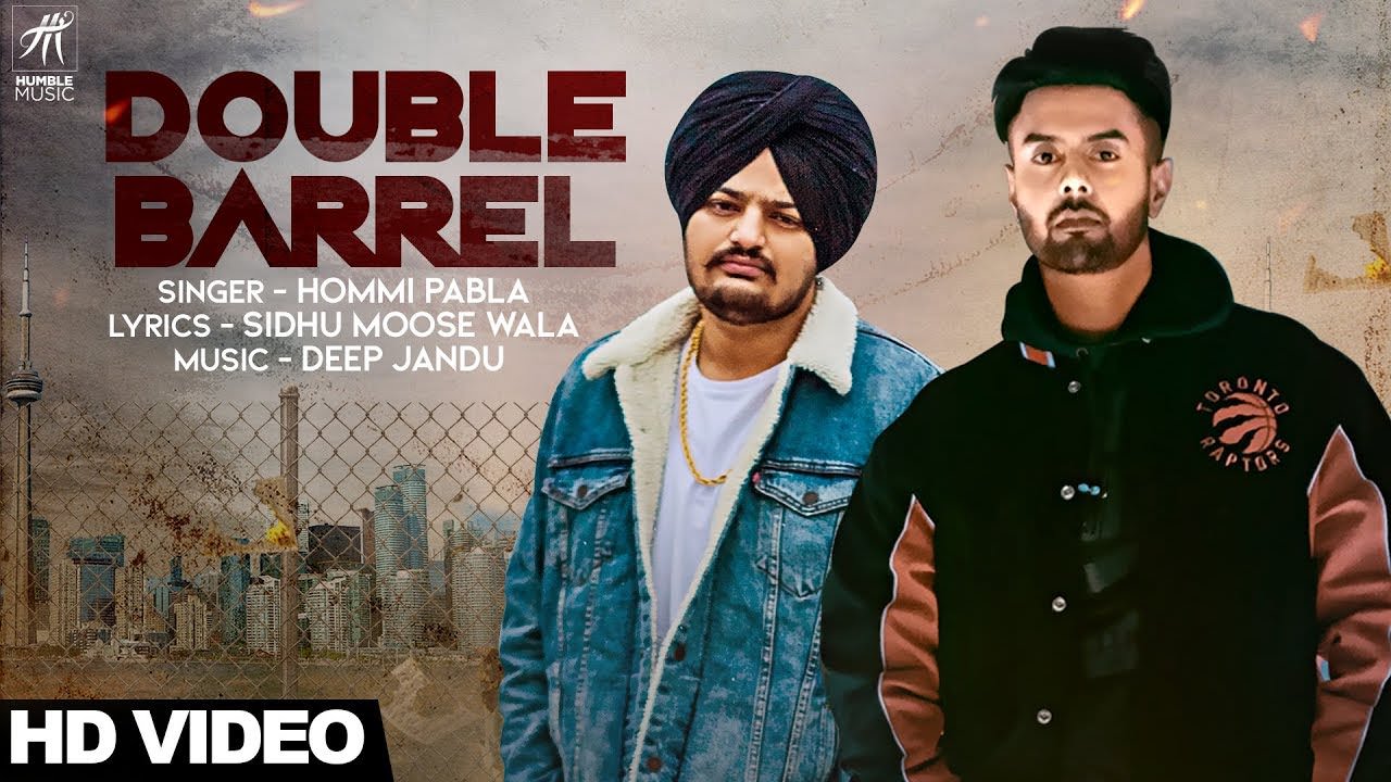 Double Barrel – Hommi Pabla & Sidhu Moose Wala