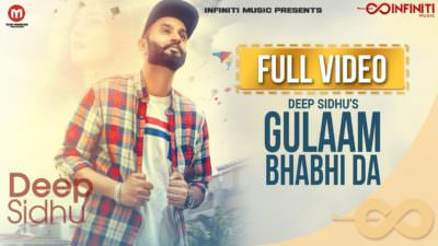 Gulaam Bhabhi Da (Full Video) - Deep Sidhu