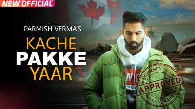 Kache Pakke Yaar – Parmish Verma