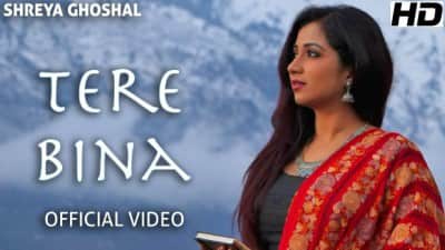 Tere Bina – Shreya Ghoshal