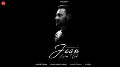 Jaan Lain Tak Nachhatar Gill