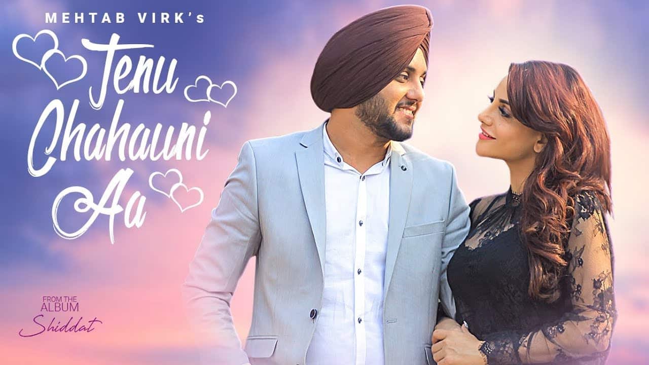 Tenu Chauni Aa – Mehtab Virk