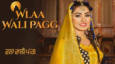 Wlaa wala Wali Pagg song Anmol Gagan Maan