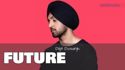 diljit dosanjh future song lyrics