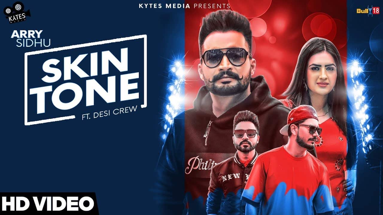 Skin Tone – Arry Sidhu & Gurlez Akhtar