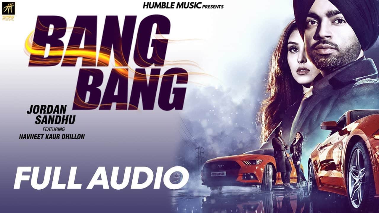 Bang Bang – Jordan Sandhu