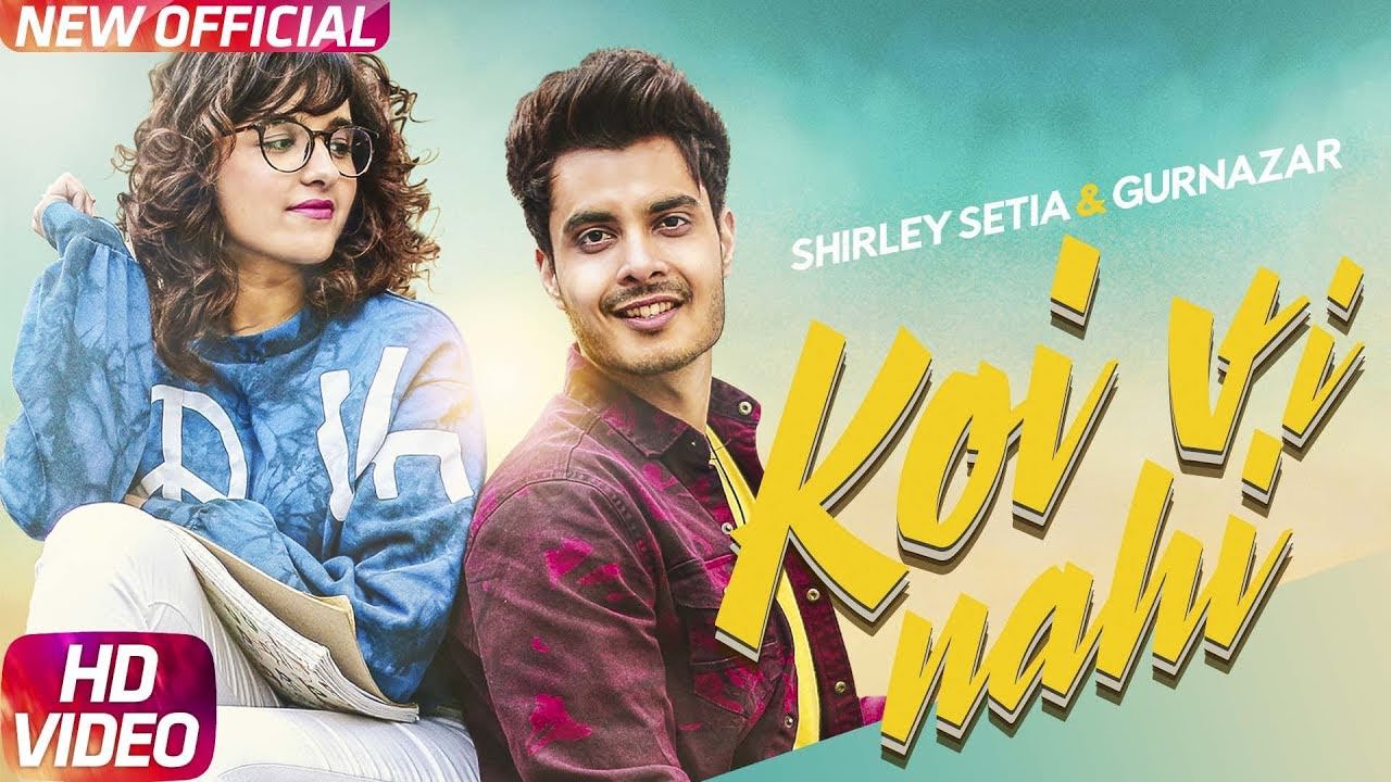 Gurnazar – Koi Vi Nahi – Shirley Setia
