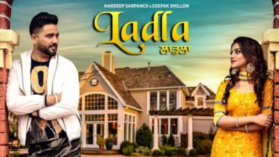 Ladla song Hardeep Sarpanch, Deepak Dhillon