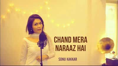 Chand Mera Naraaz Hai – Sonu Kakkar