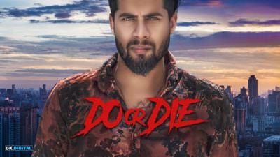 Do Or Die – Singga | Anjaan & Jovan Dhillon